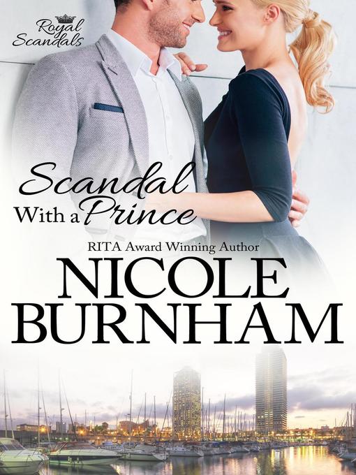 Title details for Scandal With a Prince by Nicole Burnham - Available